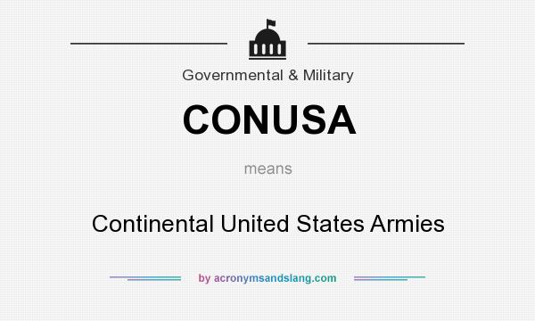 What does CONUSA mean? It stands for Continental United States Armies