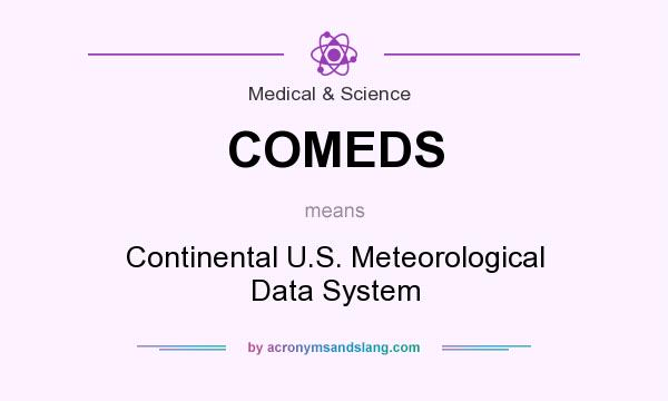 What does COMEDS mean? It stands for Continental U.S. Meteorological Data System