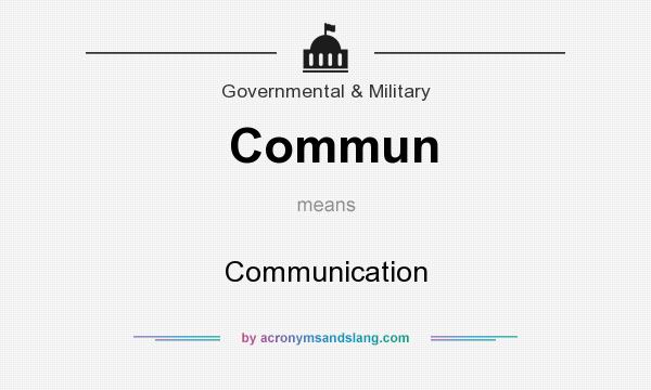 What does Commun mean? It stands for Communication