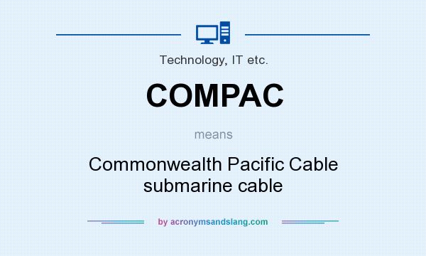 What does COMPAC mean? It stands for Commonwealth Pacific Cable submarine cable