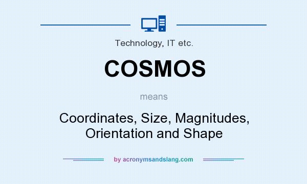 What does COSMOS mean? It stands for Coordinates, Size, Magnitudes, Orientation and Shape