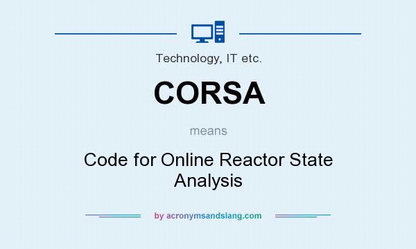 What does CORSA mean? It stands for Code for Online Reactor State Analysis