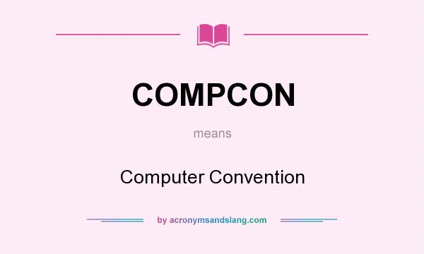 What does COMPCON mean? It stands for Computer Convention