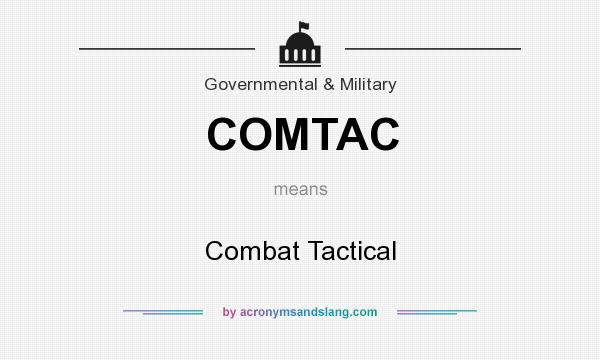What does COMTAC mean? It stands for Combat Tactical