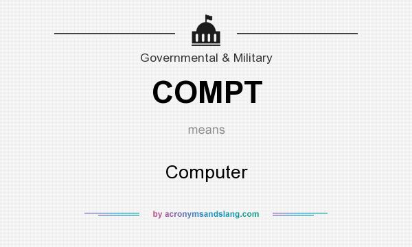 What does COMPT mean? It stands for Computer