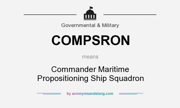 What does COMPSRON mean? It stands for Commander Maritime Propositioning Ship Squadron