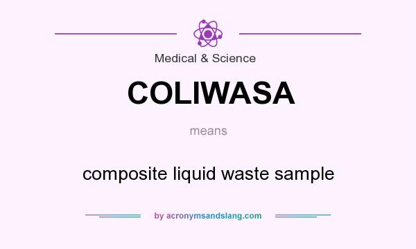 What does COLIWASA mean? It stands for composite liquid waste sample
