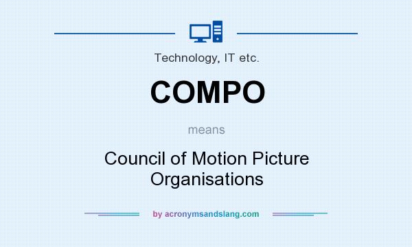 What does COMPO mean? It stands for Council of Motion Picture Organisations