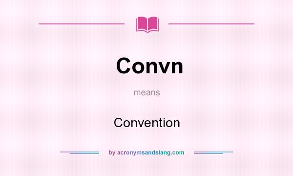 What does Convn mean? It stands for Convention