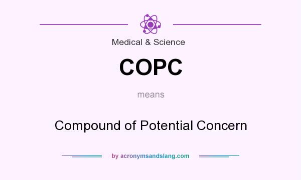 What does COPC mean? It stands for Compound of Potential Concern