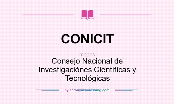 What does CONICIT mean? It stands for Consejo Nacional de Investigaciónes Cientificas y Tecnológicas