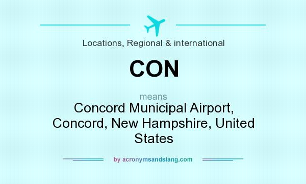 What does CON mean? It stands for Concord Municipal Airport, Concord, New Hampshire, United States