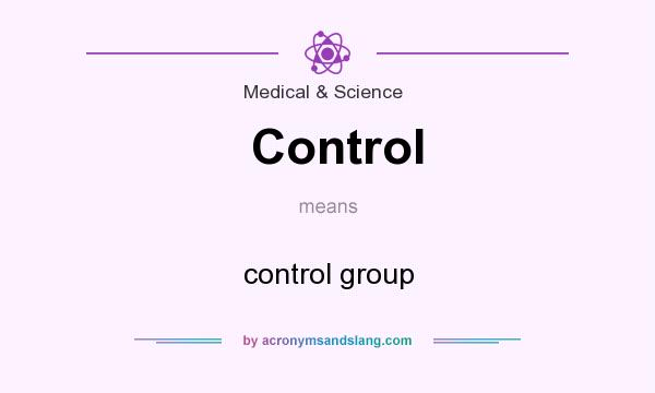 What does Control mean? It stands for control group
