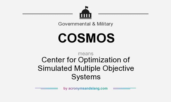 What does COSMOS mean? It stands for Center for Optimization of Simulated Multiple Objective Systems