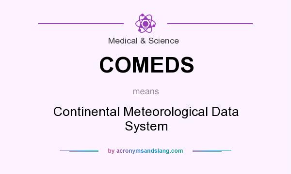 What does COMEDS mean? It stands for Continental Meteorological Data System