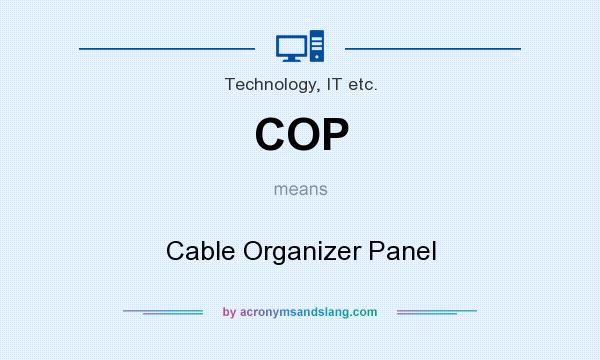 What does COP mean? It stands for Cable Organizer Panel