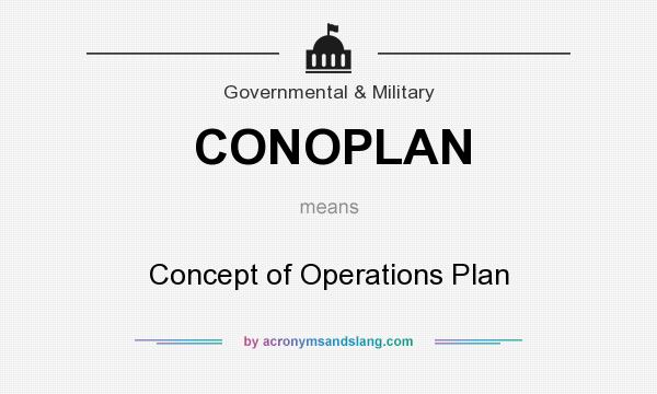 What does CONOPLAN mean? It stands for Concept of Operations Plan