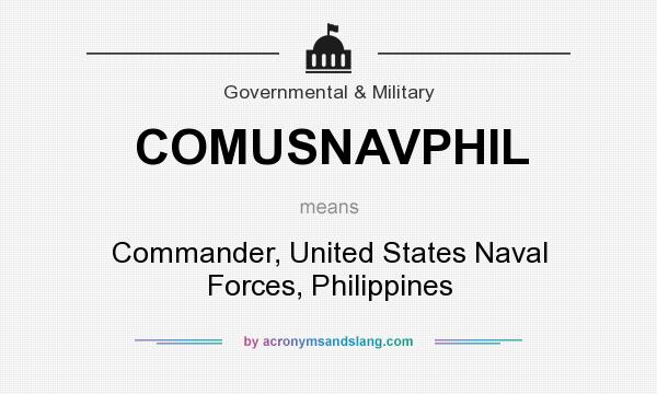 What does COMUSNAVPHIL mean? It stands for Commander, United States Naval Forces, Philippines