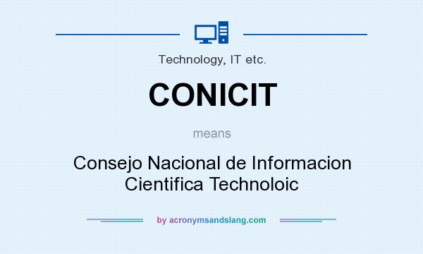 What does CONICIT mean? It stands for Consejo Nacional de Informacion Cientifica Technoloic