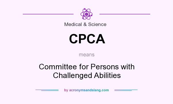 What does CPCA mean? It stands for Committee for Persons with Challenged Abilities