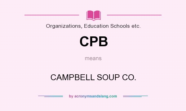 What does CPB mean? It stands for CAMPBELL SOUP CO.