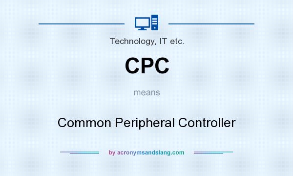What does CPC mean? It stands for Common Peripheral Controller