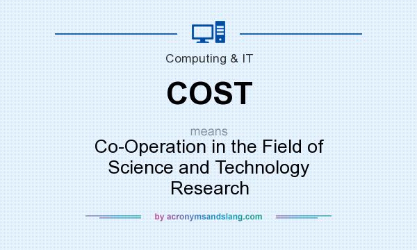 What does COST mean? It stands for Co-Operation in the Field of Science and Technology Research