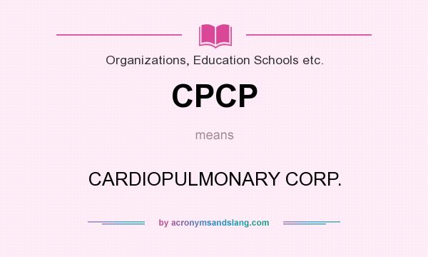 What does CPCP mean? It stands for CARDIOPULMONARY CORP.