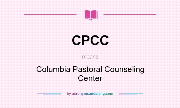 What does CPCC mean? It stands for Columbia Pastoral Counseling Center