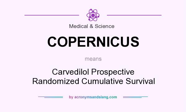 What does COPERNICUS mean? It stands for Carvedilol Prospective Randomized Cumulative Survival