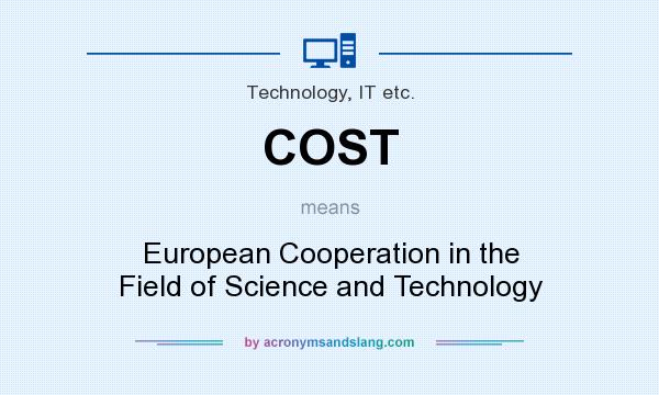 What does COST mean? It stands for European Cooperation in the Field of Science and Technology