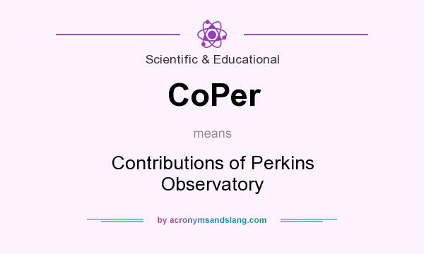 What does CoPer mean? It stands for Contributions of Perkins Observatory