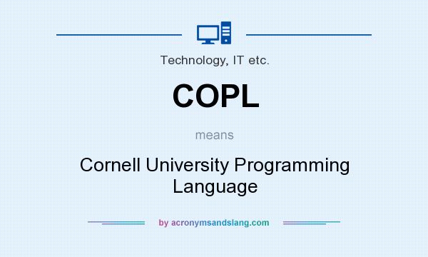 What does COPL mean? It stands for Cornell University Programming Language