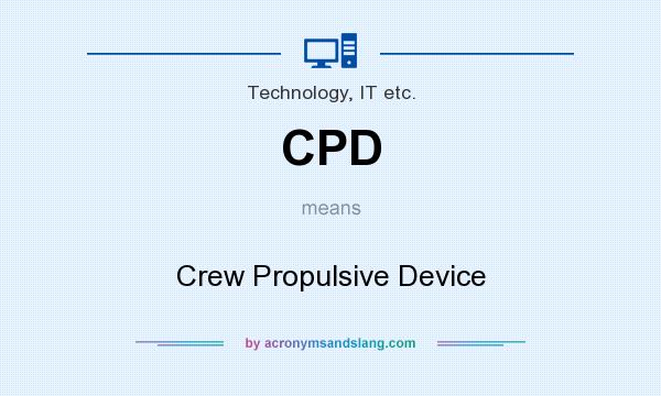 What does CPD mean? It stands for Crew Propulsive Device