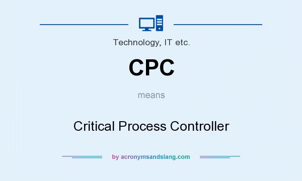 What does CPC mean? It stands for Critical Process Controller