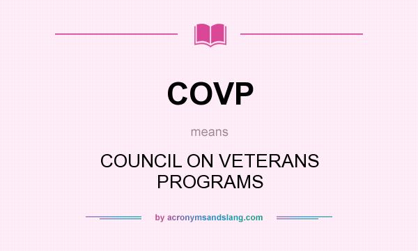What does COVP mean? It stands for COUNCIL ON VETERANS PROGRAMS