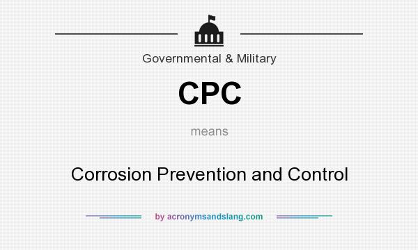 What does CPC mean? It stands for Corrosion Prevention and Control
