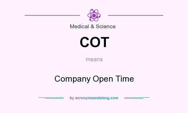 What does COT mean? It stands for Company Open Time