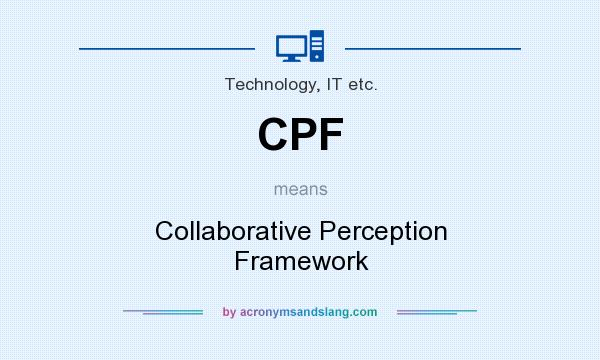 What does CPF mean? It stands for Collaborative Perception Framework