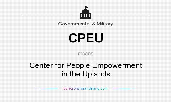 What does CPEU mean? It stands for Center for People Empowerment in the Uplands