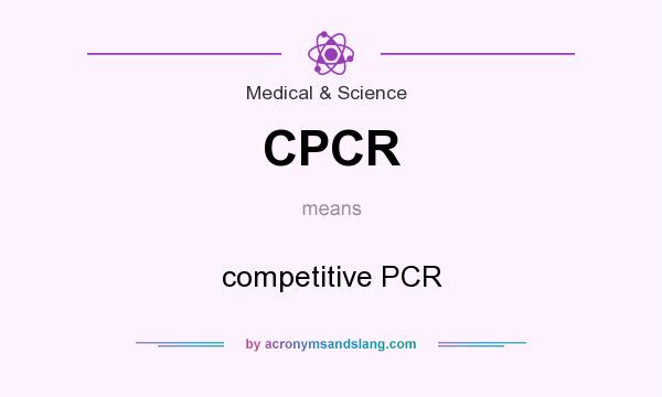 What does CPCR mean? It stands for competitive PCR
