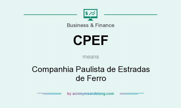 What does CPEF mean? It stands for Companhia Paulista de Estradas de Ferro