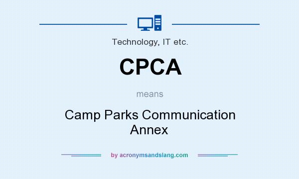 What does CPCA mean? It stands for Camp Parks Communication Annex