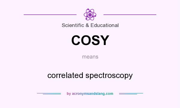 What does COSY mean? It stands for correlated spectroscopy