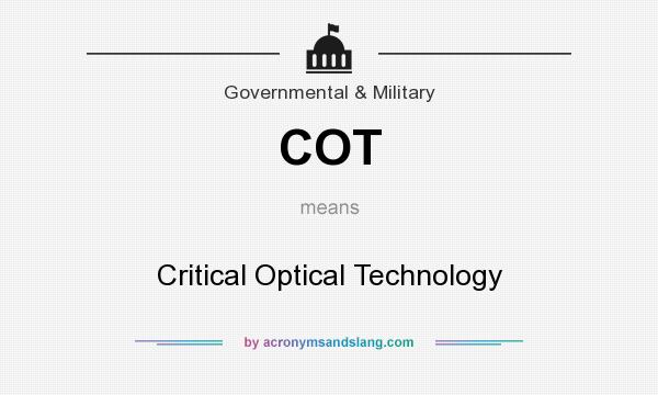 What does COT mean? It stands for Critical Optical Technology