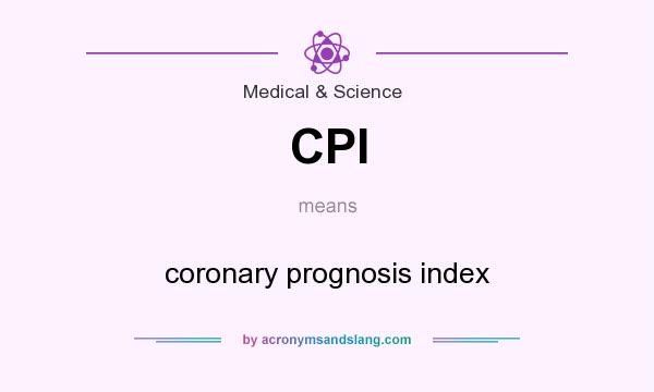 What does CPI mean? It stands for coronary prognosis index
