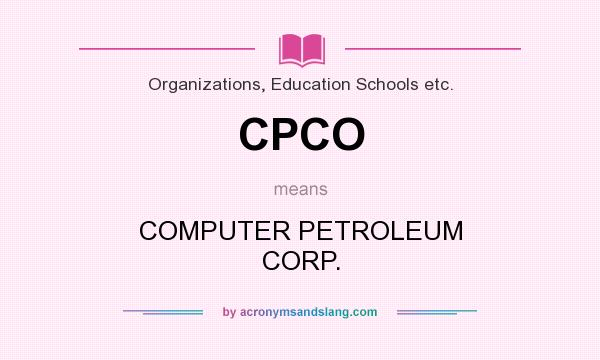 What does CPCO mean? It stands for COMPUTER PETROLEUM CORP.