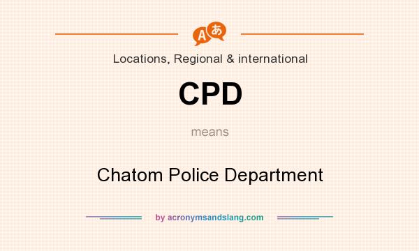 What does CPD mean? It stands for Chatom Police Department