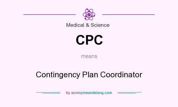 What does CPC mean? It stands for Contingency Plan Coordinator