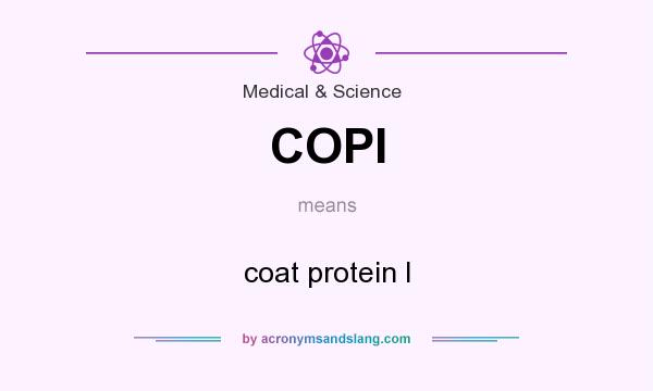 What does COPI mean? It stands for coat protein I
